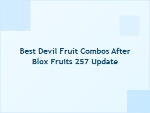 Best Devil Fruit Combos After Blox Fruits Update 257